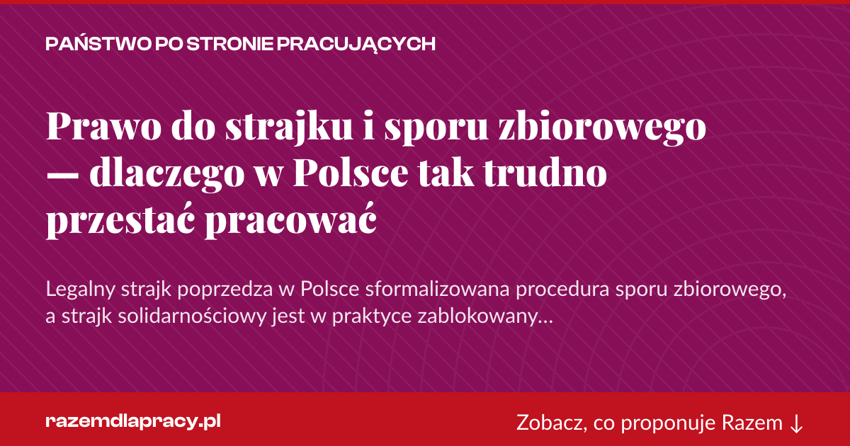 Karta social do udostępnienia: Prawo do strajku i sporu zbiorowego — dlaczego w Polsce tak trudno przestać pracować