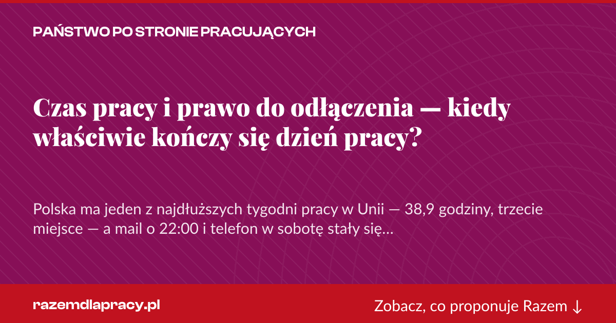 Karta social do udostępnienia: Czas pracy i prawo do odłączenia — kiedy właściwie kończy się dzień pracy?